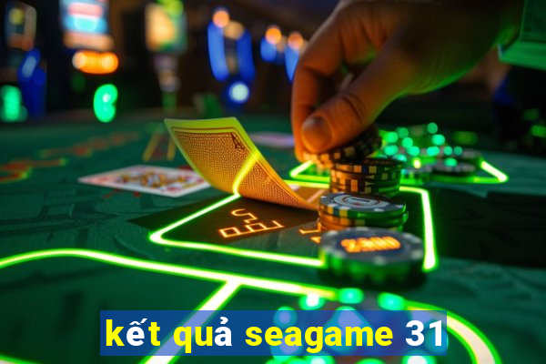 kết quả seagame 31