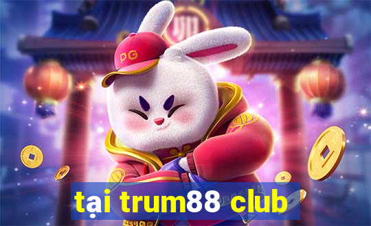 tại trum88 club