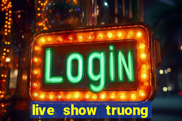 live show truong giang 2016