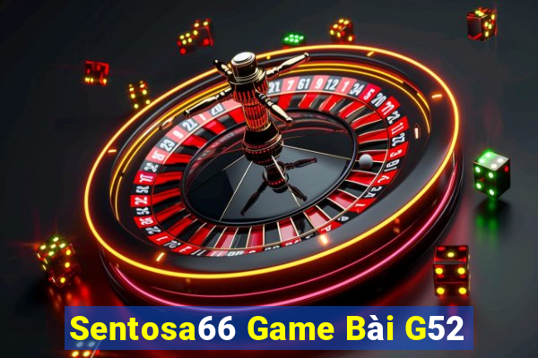 Sentosa66 Game Bài G52