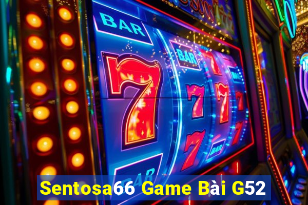 Sentosa66 Game Bài G52