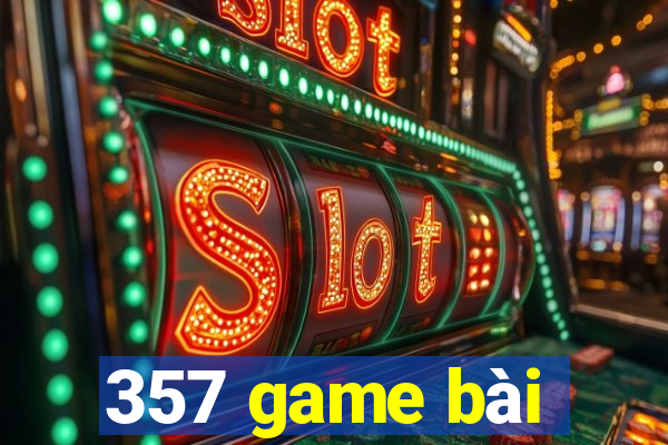 357 game bài