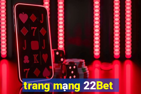 trang mạng 22Bet