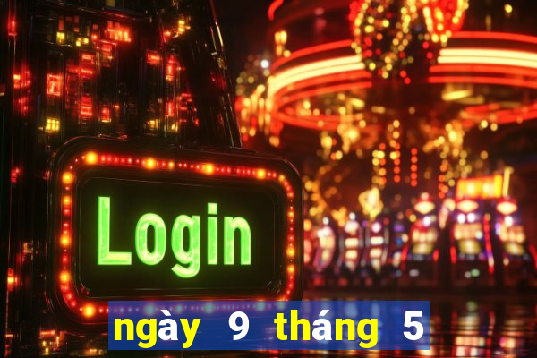 ngày 9 tháng 5 xổ số bạc liêu