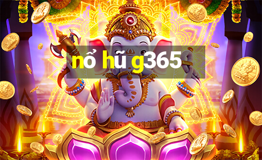 nổ hũ g365