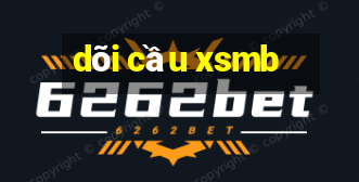 dõi cầu xsmb