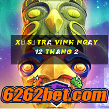 xổ số trà vinh ngày 12 tháng 2