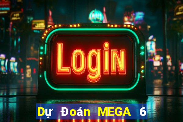 Dự Đoán MEGA 6 45 ngày thứ năm