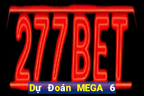 Dự Đoán MEGA 6 45 ngày thứ năm