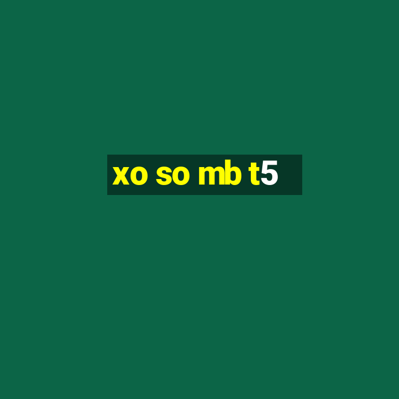 xo so mb t5