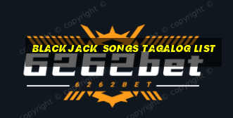 blackjack songs tagalog list