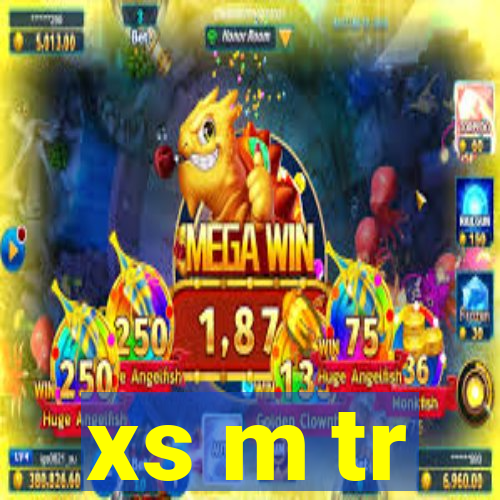 xs m tr