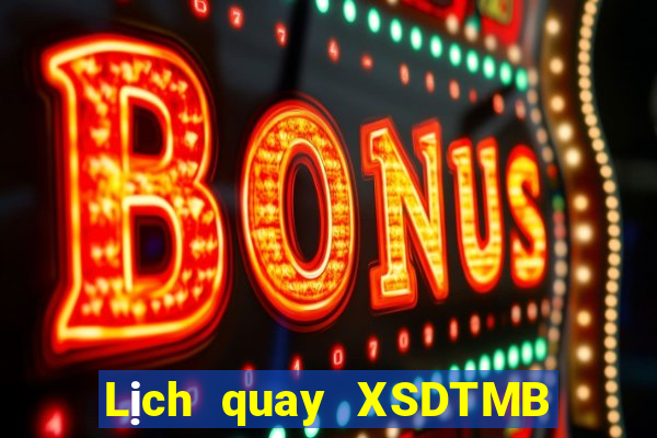 Lịch quay XSDTMB Thứ 5