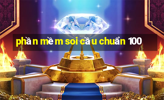 phần mềm soi cầu chuẩn 100