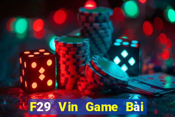 F29 Vin Game Bài 247 Club