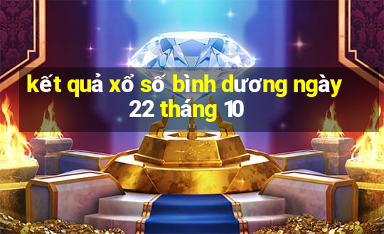 kết quả xổ số bình dương ngày 22 tháng 10