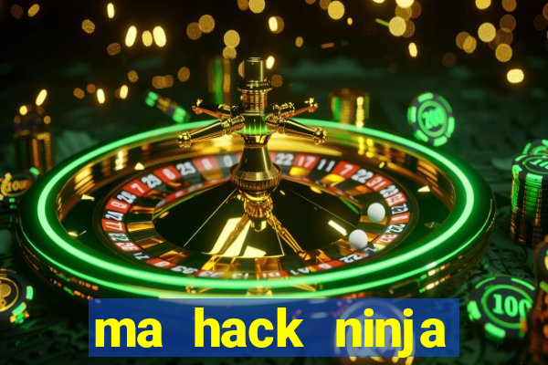 ma hack ninja school online