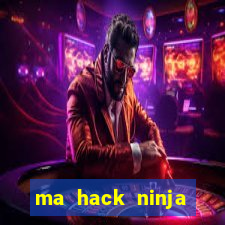 ma hack ninja school online