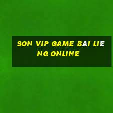 Son Vip Game Bài Liêng Online