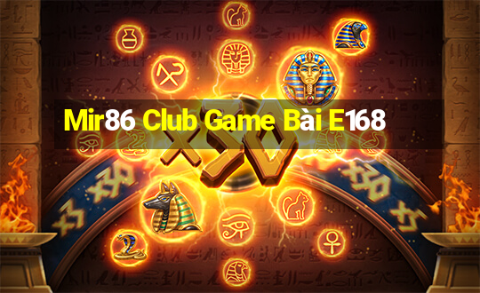 Mir86 Club Game Bài E168