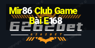 Mir86 Club Game Bài E168