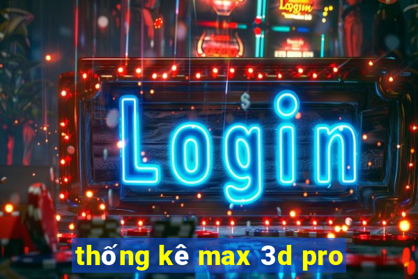 thống kê max 3d pro