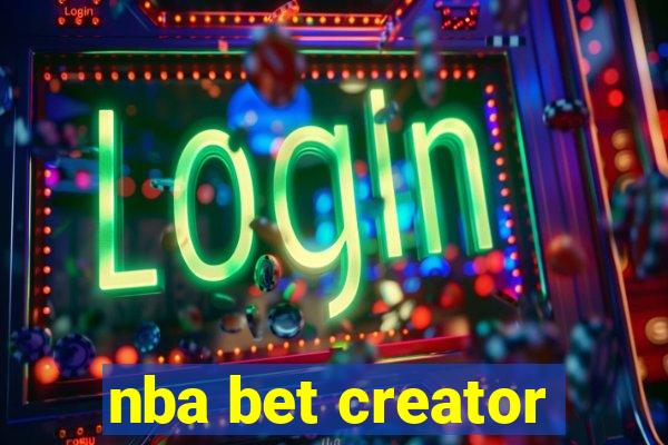 nba bet creator