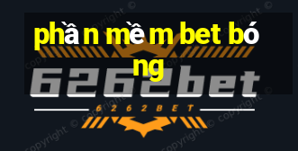 phần mềm bet bóng