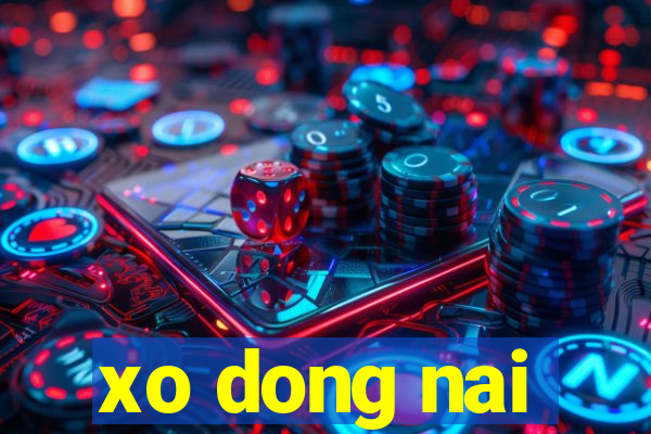 xo dong nai