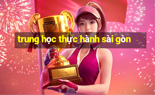 trung học thực hành sài gòn