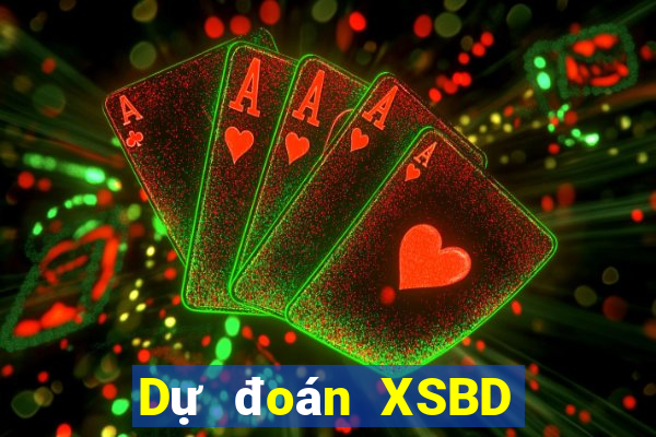 Dự đoán XSBD ngày 1