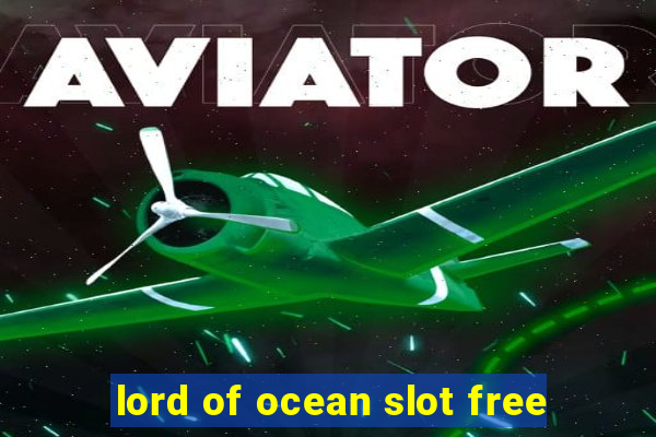 lord of ocean slot free