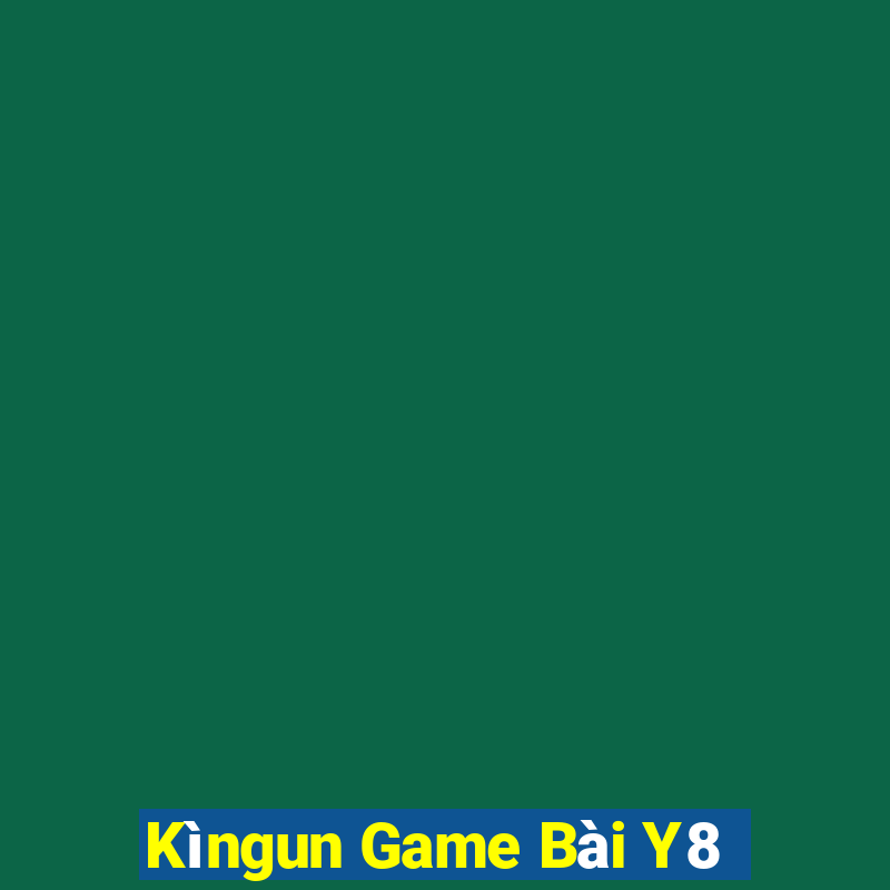 Kìngun Game Bài Y8