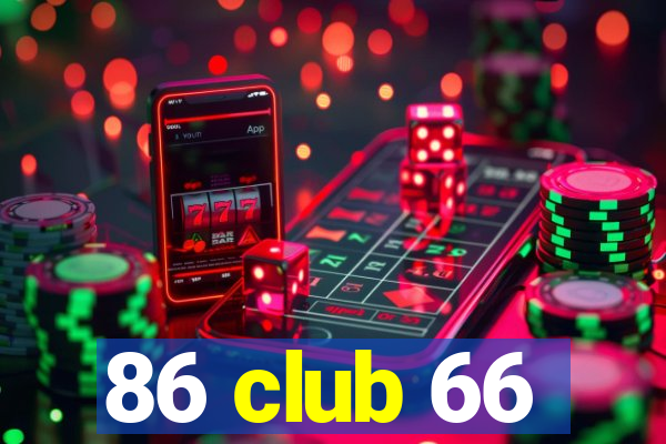 86 club 66