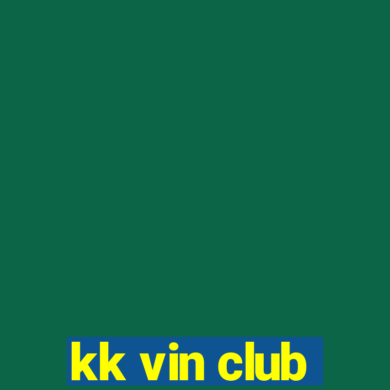 kk vin club