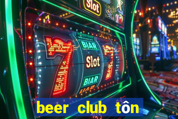 beer club tôn đức thắng