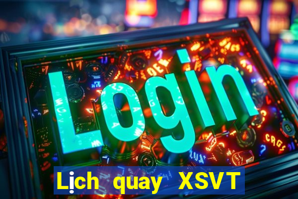 Lịch quay XSVT ngày 28