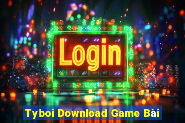 Tyboi Download Game Bài