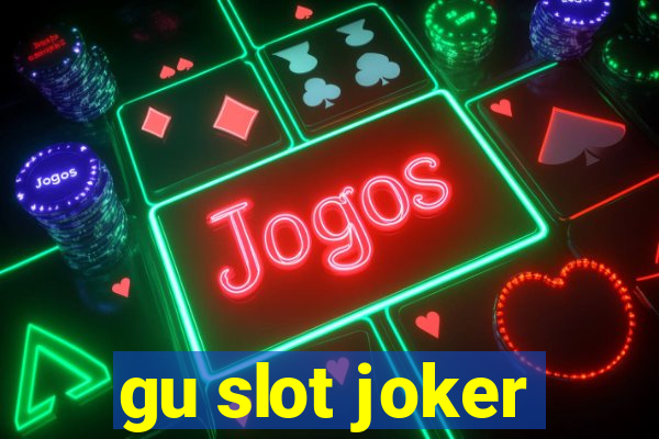 gu slot joker