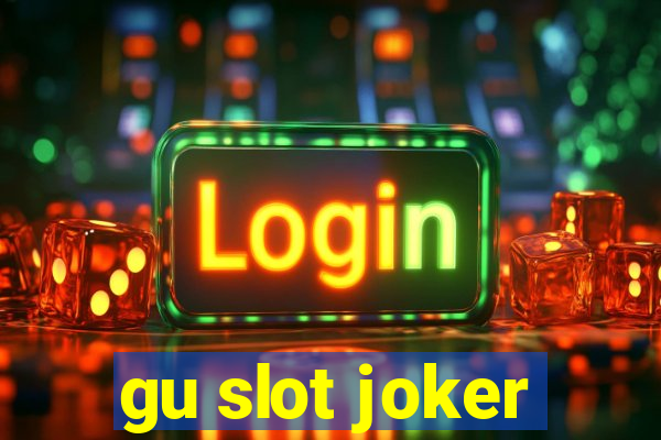 gu slot joker