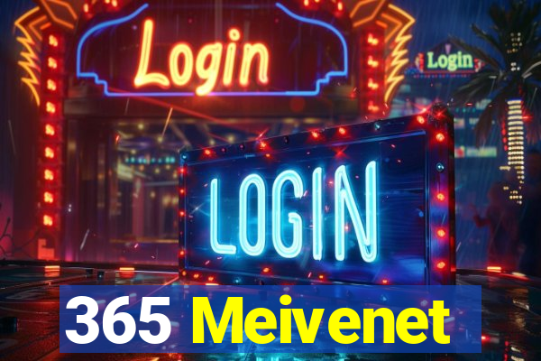 365 Meivenet