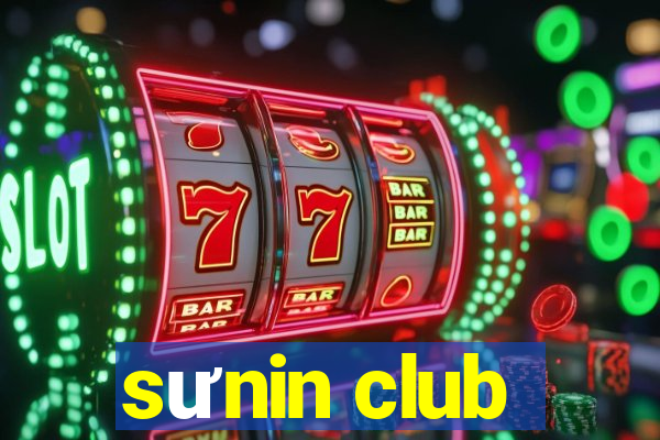 sưnin club