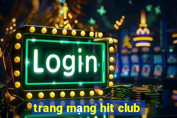 trang mạng hit club