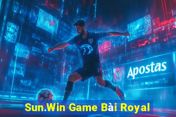 Sun.Win Game Bài Royal