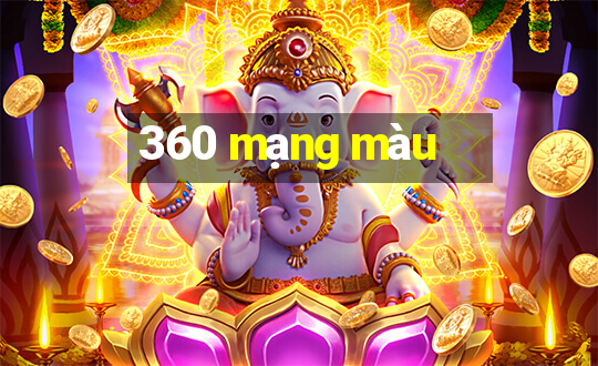 360 mạng màu