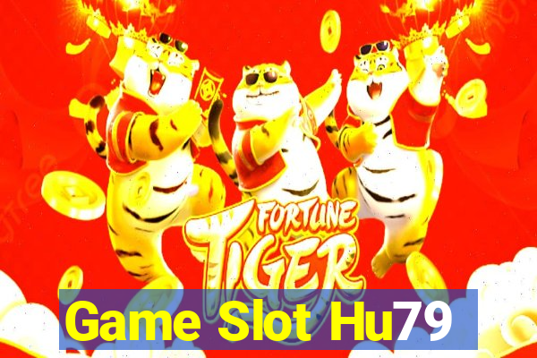 Game Slot Hu79