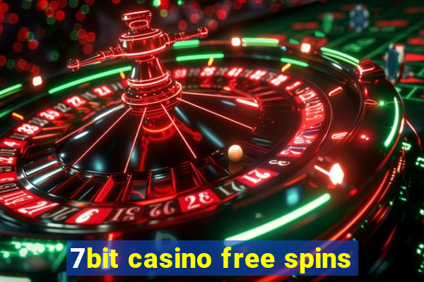 7bit casino free spins