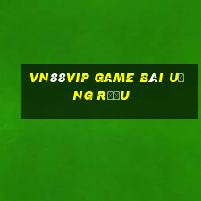 Vn88Vip Game Bài Uống Rượu