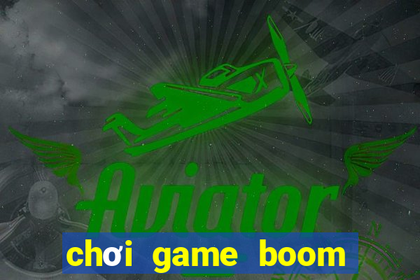 chơi game boom online 2