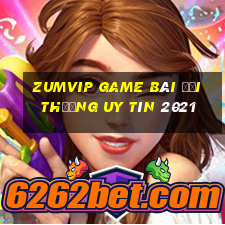 Zumvip Game Bài Đổi Thưởng Uy Tín 2021